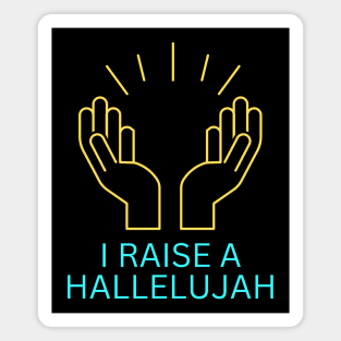 I Raise a Hallelujah | Christian Worship Magnet